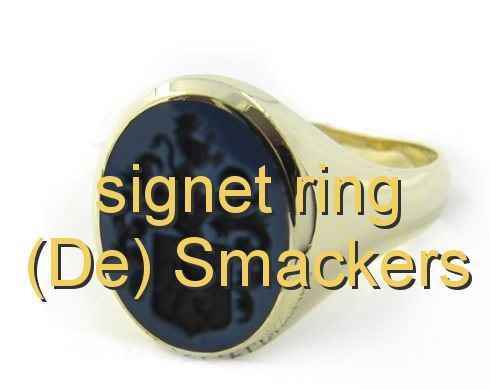 signet ring (De) Smackers