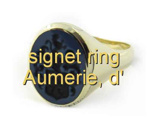 signet ring Aumerie, d'