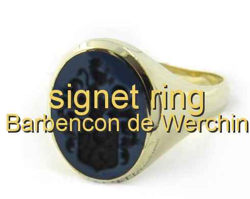 signet ring Barbencon de Werchin