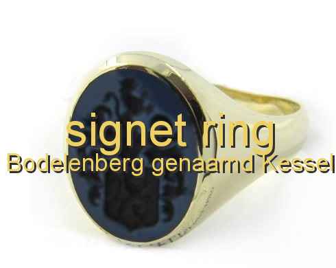 signet ring Bodelenberg genaamd Kessel