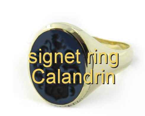 signet ring Calandrin