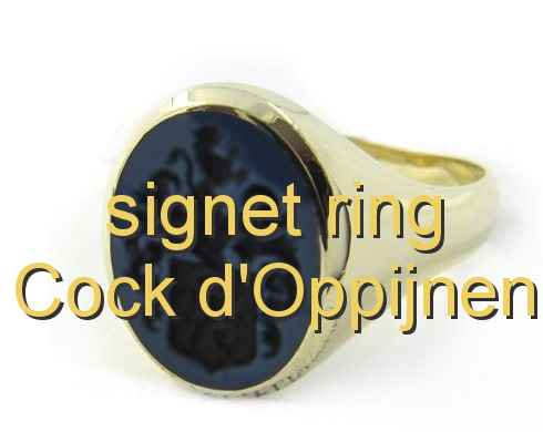 signet ring Cock d'Oppijnen