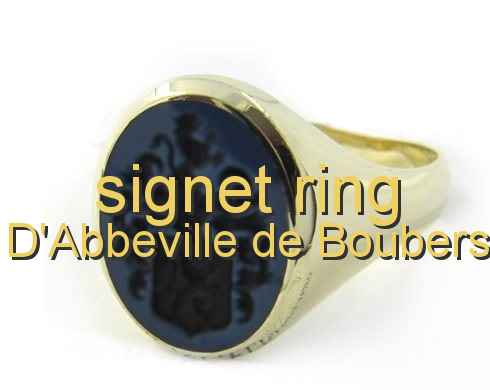 signet ring D'Abbeville de Boubers