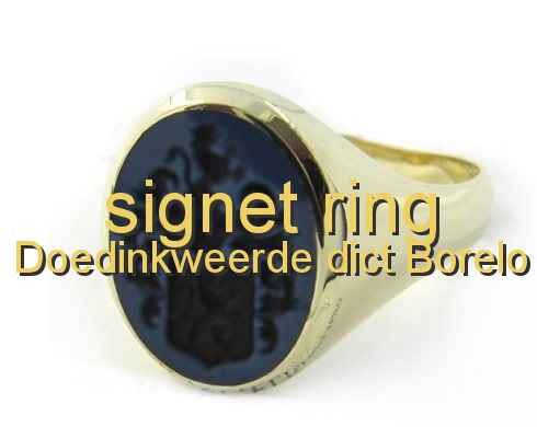 signet ring Doedinkweerde dict Borelo