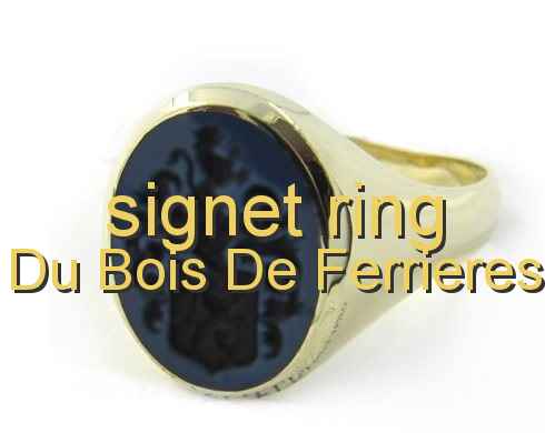 signet ring Du Bois de Ferrières