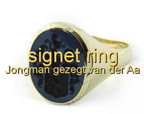 signet ring Jongman gezegt van der Aa