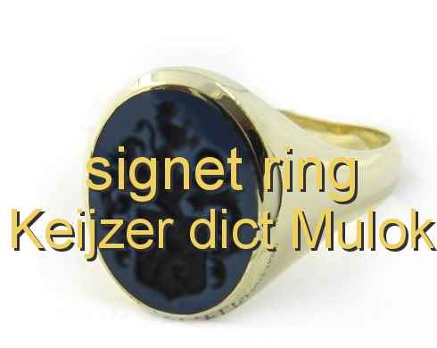 signet ring Keijzer dict Mulok