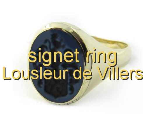 signet ring Lousleur de Villers