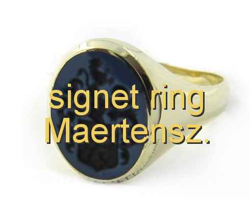 signet ring Maertensz.