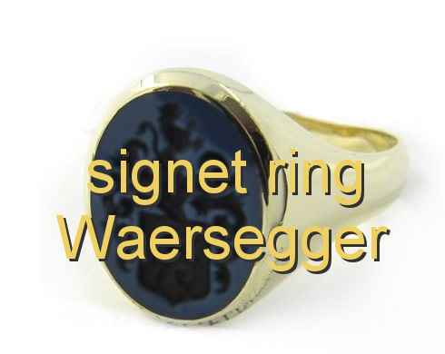 signet ring Waersegger